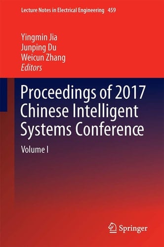 Proceedings of 2017 Chinese Intelligent Systems Conference Volume I