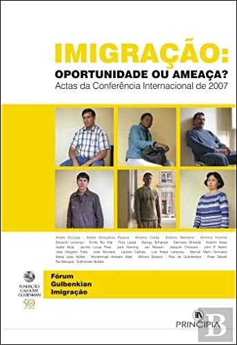 Imigração oportunidade ou ameaça : actas da Conferência Internacional de 2007