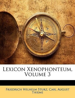 Lexicon Xenophonteum, Volume 3 (Latin Edition)