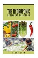 The Hydroponic Beginners Guidebook Build Your Own Hydroponic System in India and Sri Lanka