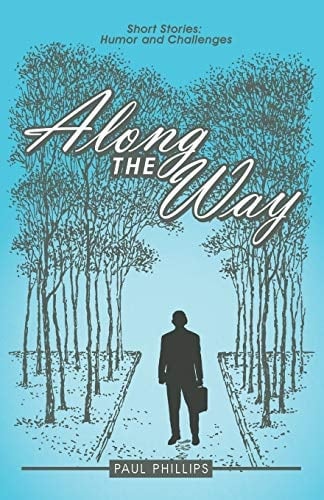 Along the Way Short Stories: Humor and Challenges