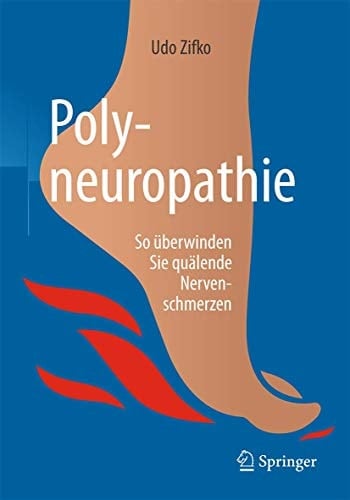 Polyneuropathie So überwinden Sie quälende Nervenschmerzen