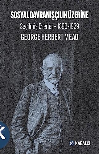 Sosyal Davraniscilik Üzerine - Secilmis Eserler 1896 - 1929