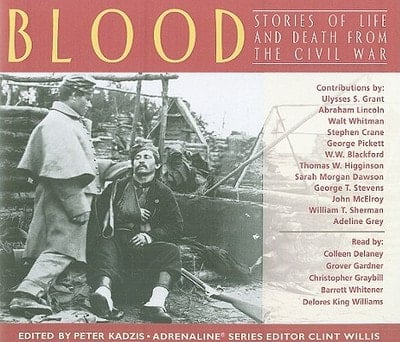 Blood: Stories of Life and Death From The Civil War (Adrenaline)