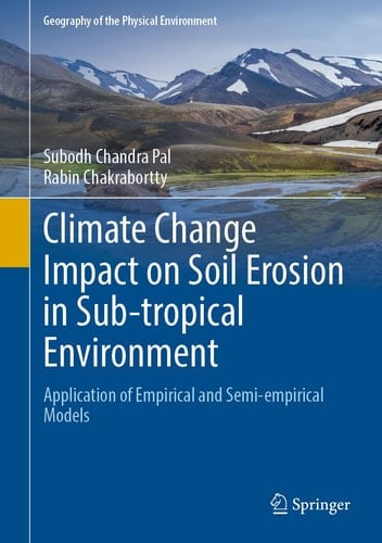 Climate Change Impact on Soil Erosion in Sub-tropical Environment Application of Empirical and Semi-empirical Models