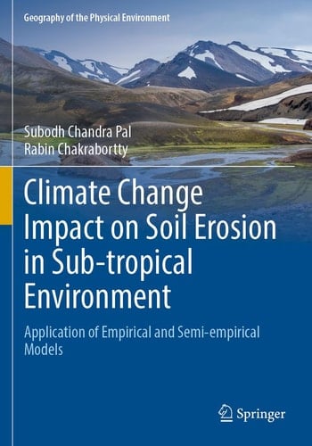Climate Change Impact on Soil Erosion in Sub-tropical Environment Application of Empirical and Semi-empirical Models