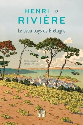Henri Rivière Le beau pays de Bretagne