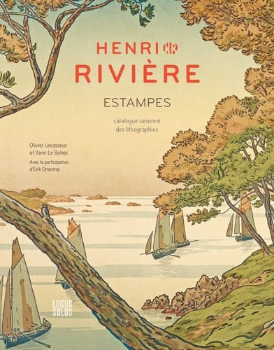 Henri Rivière estampes : catalogue raisonné des lithographies