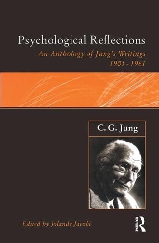 Psychological Reflections An Anthology of Jung's Writings 1905-1961