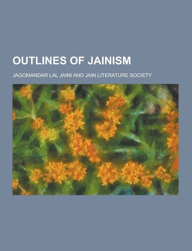 Outlines of Jainism