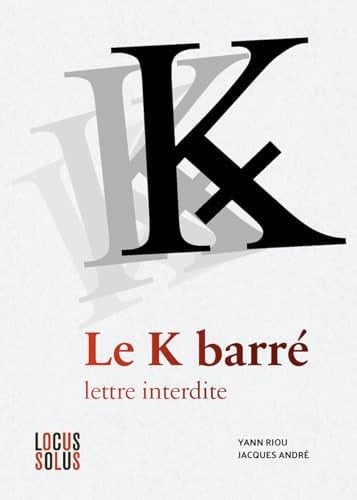 K barré La lettre interdite