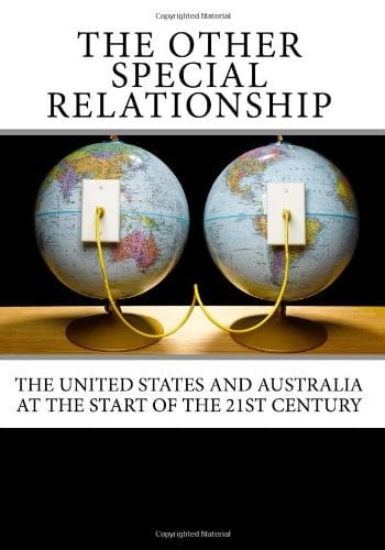 The Other Special Relationship: The United States and Australia at the Start of the 21st Century