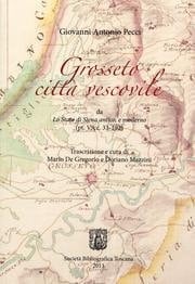 Grosseto città vescovile da Lo stato di Siena antico e moderno (pt. V, cc. 33-192)