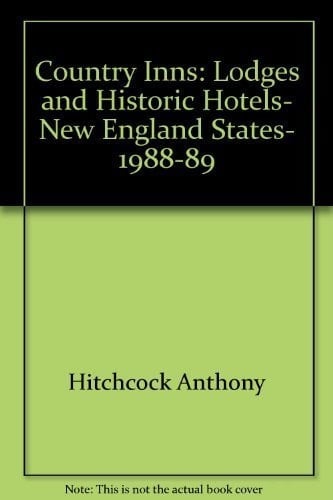 Country Inns Lodges and Historic Hotels, New England States, 1988-89