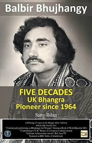UK Bhangra Pioneer Since 1964 Balbir Bhujhangy