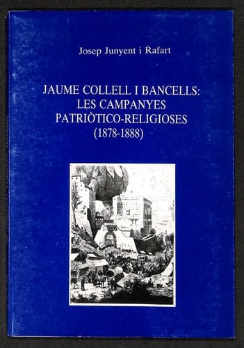 Jaume Collell i Bancells les campanyes patriòtico-religioses, 1878-1888