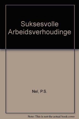 Suksesvolle arbeidsverhoudinge riglyne vir die praktyk