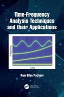 Time-frequency Analysis Techniques and Their Applications