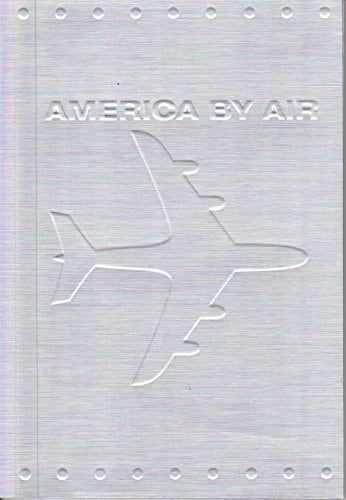 America by Air: The Early Years of Air Transportation, 1914-1927