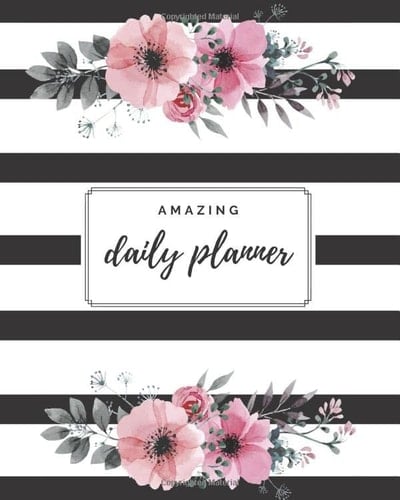 Amazing Daily Planner Daily Planner for Helth and Time Management Contains: Your Daily Water Intake, Meal Plan , Fitness Plan, Hourly Schedule to Organize Day Tasks, What to Do, What to Buy, Tomorrwo Notes