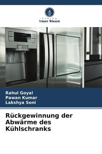 Rückgewinnung der Abwärme des Kühlschranks (German Edition)