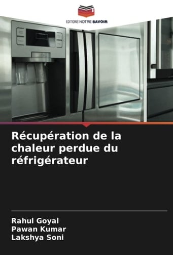 Récupération de la chaleur perdue du réfrigérateur (French Edition)