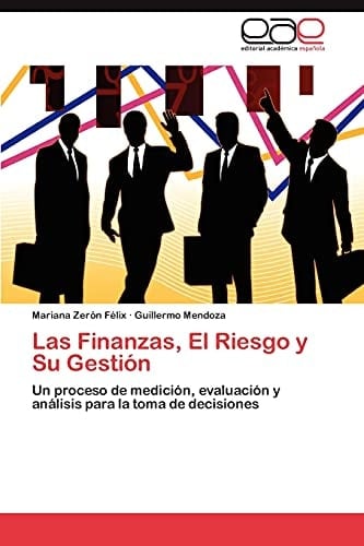 Las Finanzas, El Riesgo Y Su Gestión