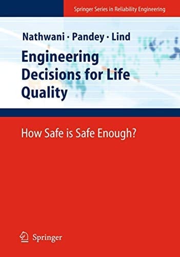 Engineering Decisions for Life Quality How Safe is Safe Enough?