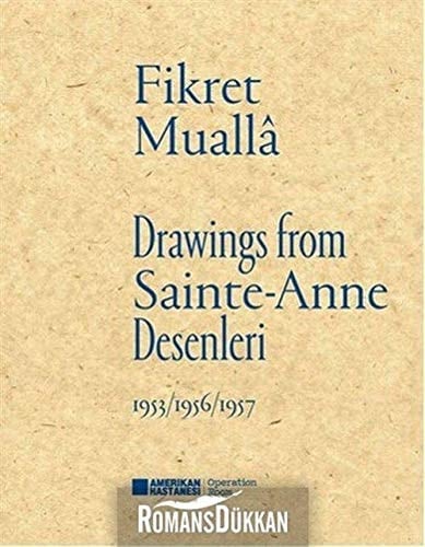 Fikret Muallâ Drawings from Sainte-Anne 1953-1956-1957