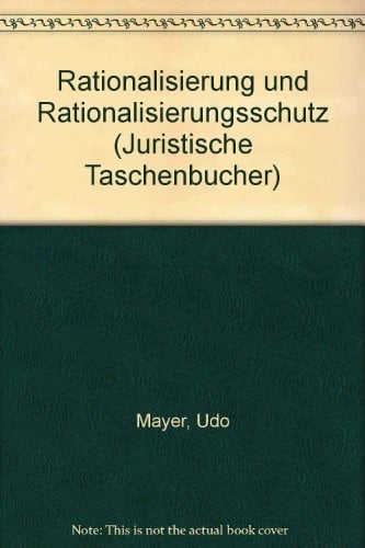 Rationalisierung und Rationalisierungsschutz