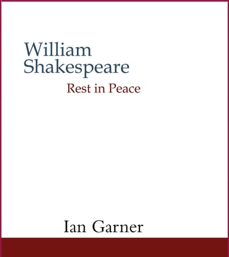 William Shakespeare Rest in Peace