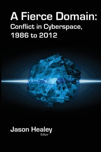 A Fierce Domain Conflict in Cyberspace, 1986 to 2012
