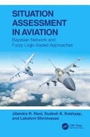 Situation Assessment in Aviation Bayesian Network and Fuzzy Logic-based Approaches
