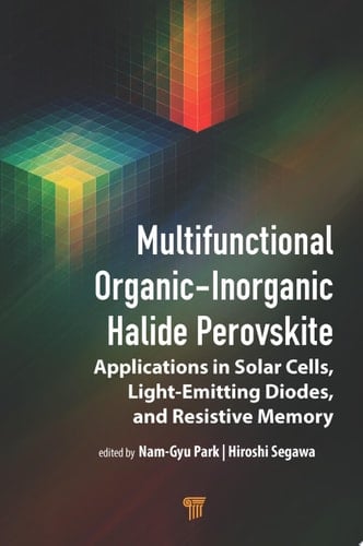 Multifunctional Organic–Inorganic Halide Perovskite Applications in Solar Cells, Light-Emitting Diodes, and Resistive Memory