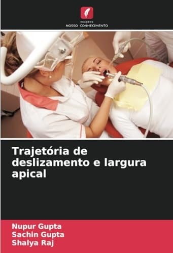Trajetória de deslizamento e largura apical (Portuguese Edition)