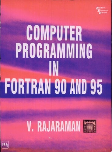 COMPUTER PROGRAMMING IN FORTRAN 90 AND 95