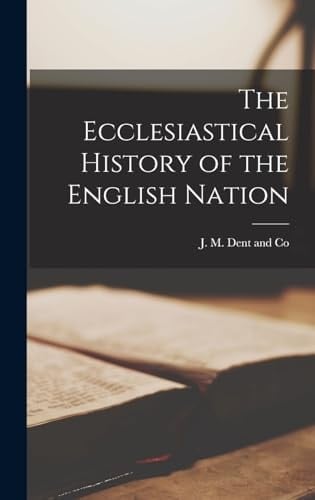 The Ecclesiastical History of the English Nation