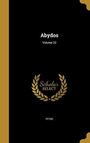 Abydos; Volume 22