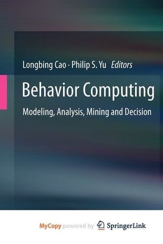 Behavior Computing Modeling, Analysis, Mining and Decision