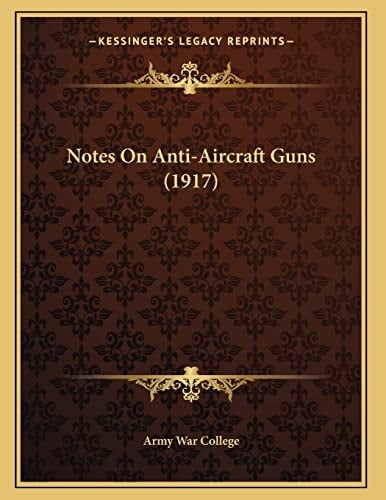 Notes On Anti-Aircraft Guns (1917)