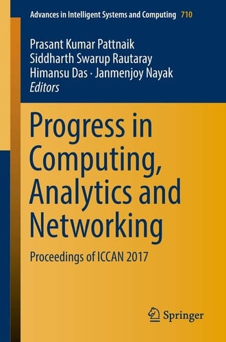 Progress in Computing, Analytics and Networking Proceedings of ICCAN 2017