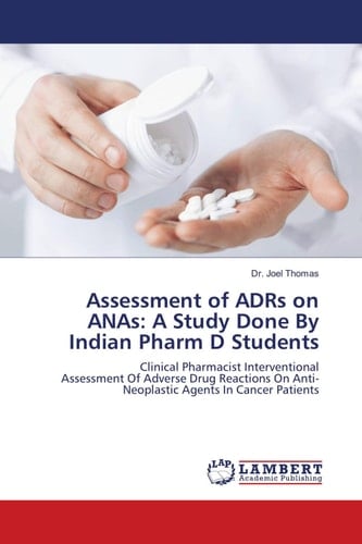 Assessment of ADRs on ANAs: A Study Done By Indian Pharm D Students: Clinical Pharmacist Interventional Assessment Of Adverse Drug Reactions On Anti-Neoplastic Agents In Cancer Patients