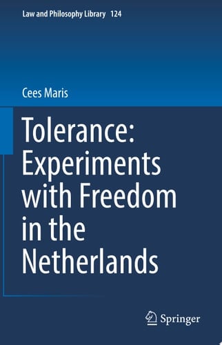 Tolerance : Experiments with Freedom in the Netherlands