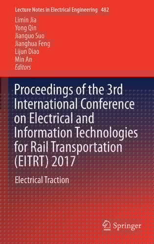 Proceedings of the 3rd International Conference on Electrical and Information Technologies for Rail Transportation (EITRT) 2017 Electrical Traction