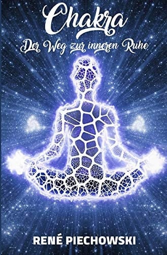 Chakra Der Weg zur inneren Ruhe