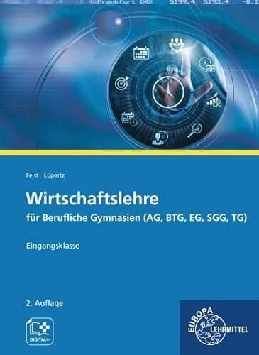 Wirtschaftslehre für Berufliche Gymnasien (AG, BTG, EG, SGG, TG) Eingangsklasse
