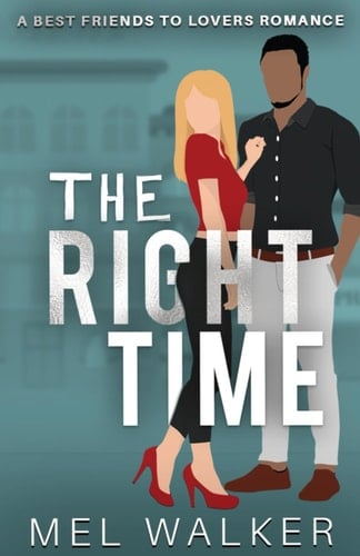 The Right Time: A Best Friends to Lovers Small Town Romance