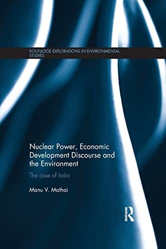 Nuclear Power, Economic Development Discourse and the Environment The Case of India