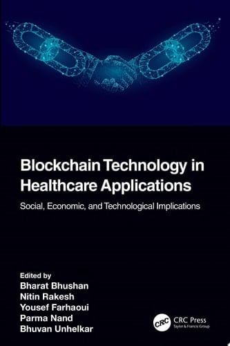 Blockchain Technology in Healthcare Applications Social, Economic, and Technological Implications