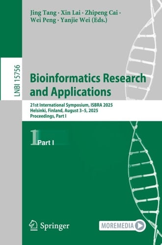 Bioinformatics Research and Applications 21st International Symposium, ISBRA 2025, Helsinki, Finland, August 3–5, 2025, Proceedings, Part I